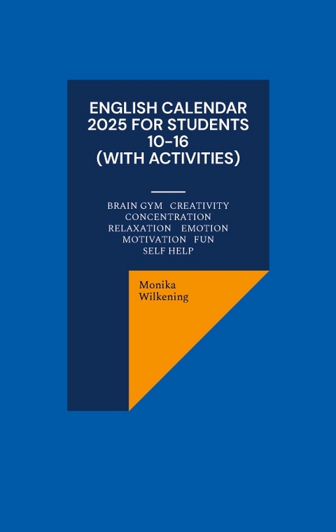 English Calendar 2025 for Students 10-16 - Monika Wilkening