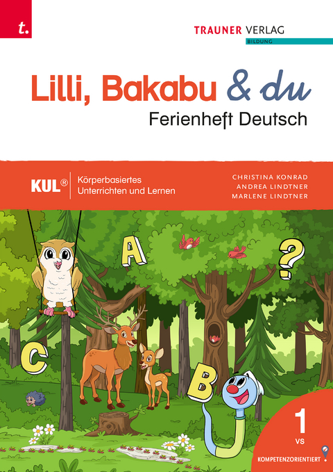 Lilli, Bakabu & du, Ferienheft Deutsch 1 - Andrea Lindtner, Christina Konrad, Marlene Lindtner