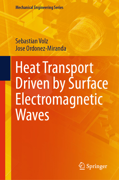 Heat Transport Driven by Surface Electromagnetic Waves - Sebastian Volz, Jose Ordonez-Miranda