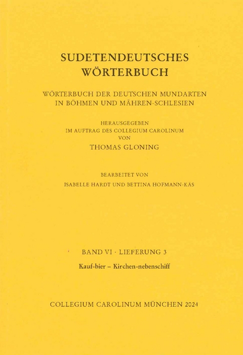 Sudetendeutsches Wörterbuch. Wörterbuch der deutschen Mundarten in Böhmen und Mähren-Schlesien