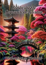 Zauberhafte Japanische Gärten - Ela ArtJoy