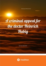 A criminal appeal for the doctor Heinrich Habig - Rechtsanwalt Wilfried Schmitz