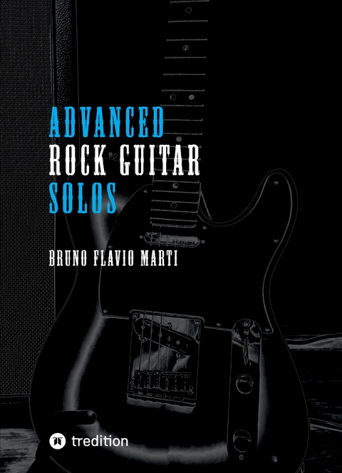 Advanced Rock Guitar Solos - Bruno Flavio Marti