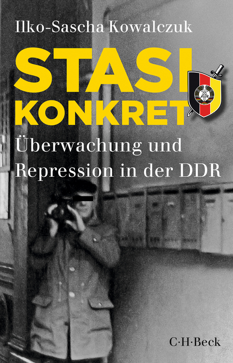 Stasi konkret - Ilko-Sascha Kowalczuk