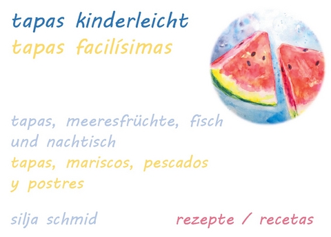 Tapas kinderleicht - Silja Schmid