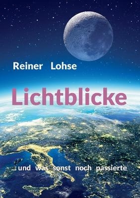 Lichtblicke - Reiner Lohse