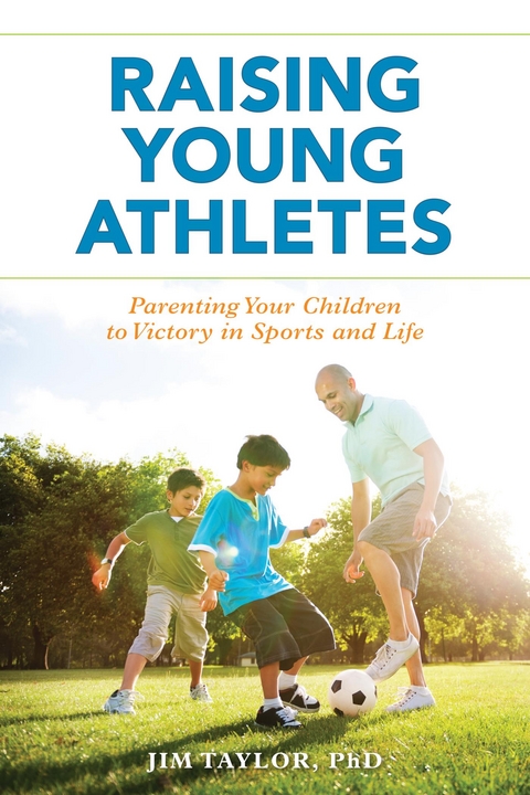 Raising Young Athletes -  PhD Jim Taylor