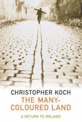 The Many-Coloured Land - Koch, Christopher