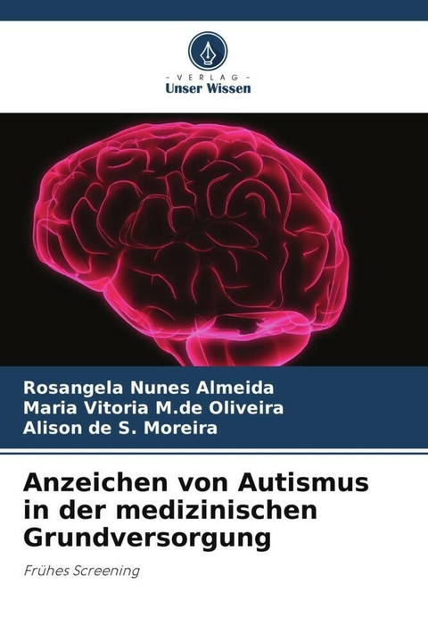 Anzeichen von Autismus in der medizinischen Grundversorgung - Rosângela Nunes Almeida, Maria Vitória M de Oliveira, Alison de S Moreira