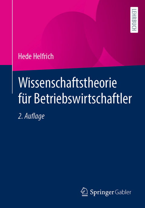 Wissenschaftstheorie für Betriebswirtschaftler - Hede Helfrich