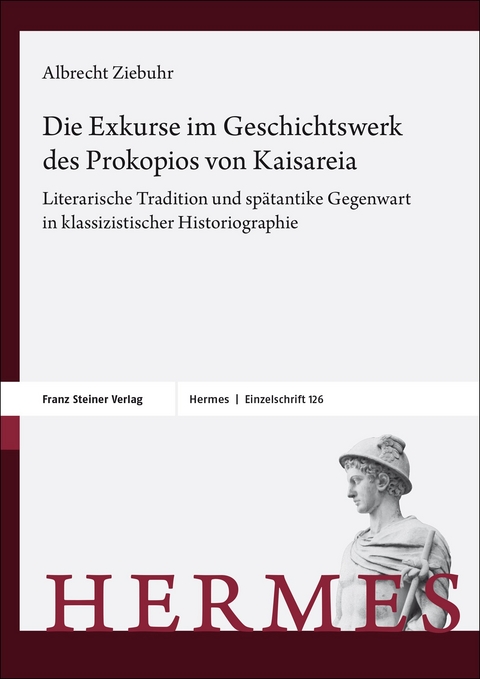 Die Exkurse im Geschichtswerk des Prokopios von Kaisareia - Albrecht Ziebuhr