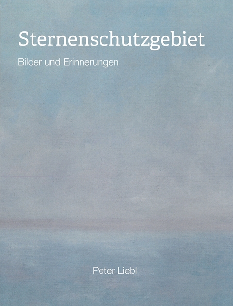 Sternenschutzgebiet - Peter Liebl