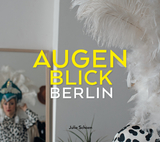 Augenblick Berlin - Julie Schoen