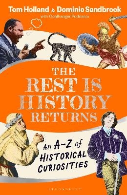 The Rest is History Returns - Dominic Sandbrook, Dr Tom Holland