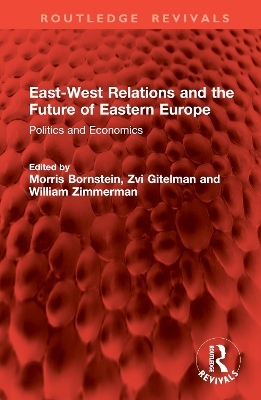 East-West Relations and the Future of Eastern Europe - 