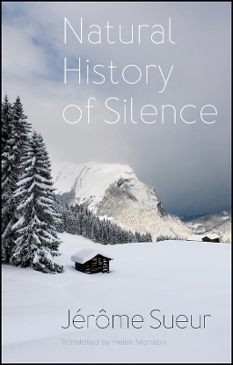 Natural History of Silence - Jérôme Sueur