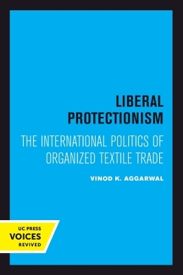 Liberal Protectionism - Vinod K. Aggarwal