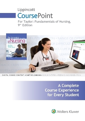 Lippincott CoursePoint for Taylor's Fundamentals of Nursing - Carol R. Taylor