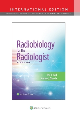 Radiobiology for the Radiologist - Eric J. Hall, Amato J. Giaccia