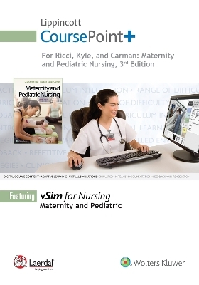 Lippincott CoursePoint+ for Ricci, Kyle & Carman: Maternity and Pediatric Nursing - susan ricci, Theresa Kyle