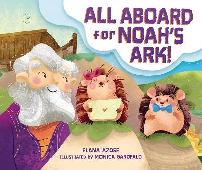 All Aboard for Noah's Ark! - Elana Azose