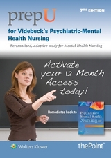 PrepU for Videbeck’s Psychiatric Mental Health Nursing - Videbeck, Sheila L.