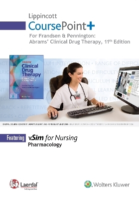 Lippincott CoursePoint+ for Abrams' Clinical Drug Therapy: Rationales for Nursing Practice - Geralyn Frandsen