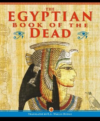 The Egyptian Book of the Dead - Ea Wallis Budge