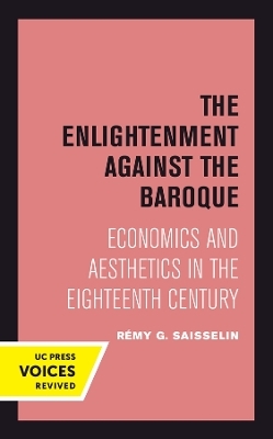 The Enlightenment against the Baroque - Rémy G. Saisselin