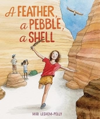 A Feather, a Pebble, a Shell - Miri Leshem-Pelly
