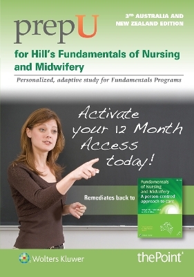 PrepU for Hill’s Fundamentals of Nursing and Midwifery - Dr. Robyn Hill