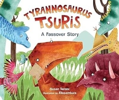 Tyrannosaurus Tsuris - Susan Tarcov