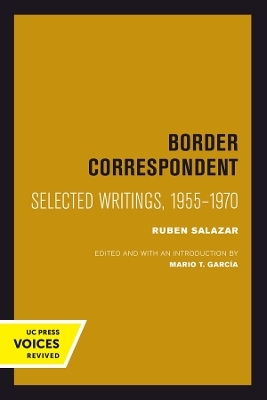 Border Correspondent - Ruben Salazar