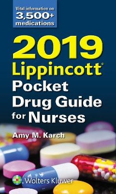 2019 Lippincott Pocket Drug Guide for Nurses - Amy M. Karch