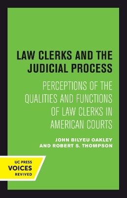 Law Clerks and the Judicial Process - John B. Oakley, Robert S. Thompson
