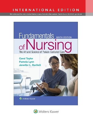 Fundamentals of Nursing - Carol R. Taylor, Pamela B Lynn, Jennifer L Bartlett, Carol Lillis