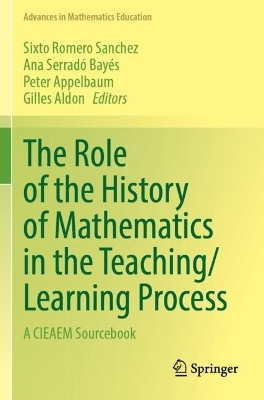 The Role of the History of Mathematics in the Teaching/Learning Process - 