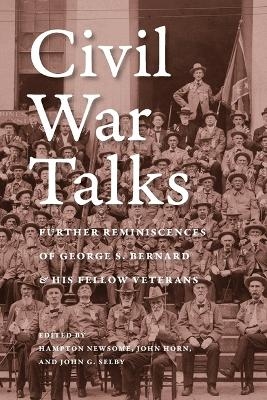 Civil War Talks - George S. Bernard, Jeanne M. Bollendorf