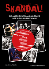 SKANDAL! Die Spider Murphy Gang. Original handsigniertes Exemplar! Unterschriften von Willie Duncan, Andreas Keller, Barney Murphy, Ludwig Seuss, Günther Sigl, Otto Staniloi! - Andreas Mäckler