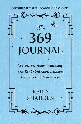 The 369 Journal - Keila Shaheen