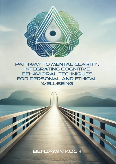 Pathway to Mental Clarity - Benjamin Koch
