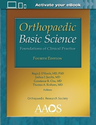 Orthopaedic Basic Science: Foundations of Clinical Practice: Print + Ebook with Multimedia - 