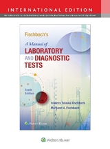 Fischbach's A Manual of Laboratory and Diagnostic Tests - Fischbach, Frances; Fischbach, Margaret