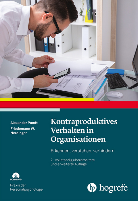 Kontraproduktives Verhalten in Organisationen - Alexander Pundt, Friedemann W. Nerdinger