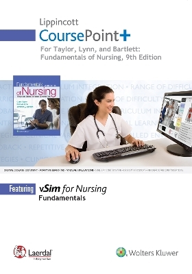 Lippincott CoursePoint+ for Taylor's Fundamentals of Nursing - Carol R. Taylor