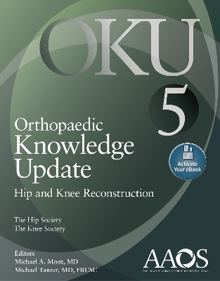 Orthopaedic Knowledge Update: Hip and Knee Reconstruction 5: Print + Ebook - 