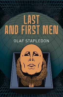 Last and First Men - Olaf Stapledon