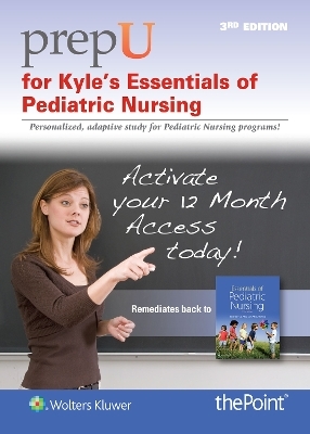 PrepU for Kyle's Essentials of Pediatric Nursing - Theresa Kyle, Susan Carman