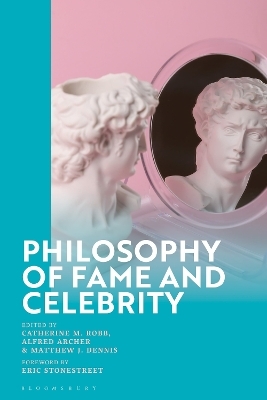 Philosophy of Fame and Celebrity - 