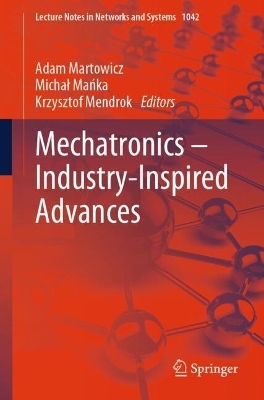 Mechatronics – Industry-Inspired Advances - 